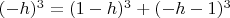 $(-h)^{3}=(1-h)^{3}+(-h-1)^{3}$