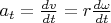 $a_t=\frac{dv}{dt}=r\frac{d\omega}{dt}$