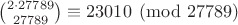 $\binom{2\cdot 27789}{27789} \equiv 23010\pmod{27789}$