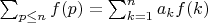 $\sum_{p\leq n}f(p)=\sum_{k=1}^n a_kf(k)$