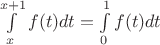$\int\limits_x^{x+1} f(t)dt= \int\limits_0^{1} f(t)dt$