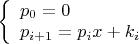 $\left\{\begin{array}{l}
p_0 = 0 \\
p_{i + 1} = p_i x + k_i
\end{array}\right.$