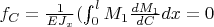 $f_C=\frac 1 {EJ_x}(\int_{0}^{l} M_1 \frac {dM_1}{dC} dx=0$