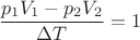$\dfrac{p_1V_1-p_2V_2}{\Delta T}=1$