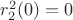 $r^2_2(0)=0$