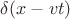 $\delta(x - vt)$