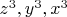 $z^3, y^3, x^3$
