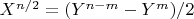 $X^{n/2}=(Y^{n-m}-Y^m)/2$