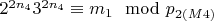 $2 ^ {2n_4} 3 ^ {2n_4}\equiv m_ 1\mod p_ {2(M4)} $