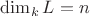 $\dim_k L=n$