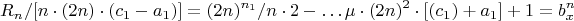 $$ R_n/[n\cdot(2n) \cdot (c_1-a_1)]=(2n)^{n_1}/n\cdot 2\cdotX-&hellip;
&micro;\cdot(2n) ^2\cdot[(c_1)+a_1]+1=b_x^n$$