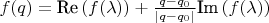 $f(q) = \text{Re} \left ( f(\lambda) \right ) + \frac{q-q_0}{| q - q_0 |} \text{Im} \left ( f(\lambda) \right )$