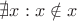 $\nexists x: x \notin x$