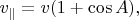$v_\parallel=v(1+\cos A),$