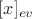 $[x]_{ev}$