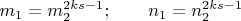 $m_1=m_2^{2ks-1}; \qquad n_1=n_2^{2ks-1}$