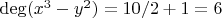 $\deg(x^3-y^2)=10/2+1=6$