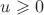 $u \geqslant 0$