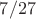 $7/27$