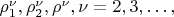 $ \rho^\nu_1, \rho^\nu_2, \rho^\nu, \nu =  2, 3, &hellip;, $