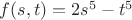 $f(s,t)=2s^5-t^5$