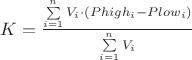 $K=\frac{\sum\limits_{i=1}^n V_i\cdot (Phigh_i-Plow_i)}{\sum\limits_{i=1}^n V_i}$