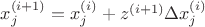 $x_j^{(i+1)}=x_j^{(i)}+z^{(i+1)}\Delta x_j^{(i)} $ $x_j^{(i+1)}=x_j^{(i)}+z^{(i+1)}\Delta x_j^{(i)} $