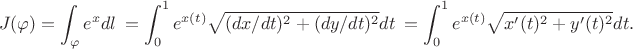 $$
J(\varphi) &= \int_{\varphi} e^x dl \
= \int_0^1 e^{x(t)} \sqrt{(dx/dt)^2 + (dy/dt)^2} dt \
= \int_0^1 e^{x(t)} \sqrt{x'(t)^2 + y'(t)^2} dt.
$$