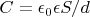 $C = \epsilon_0 \epsilon S /d$