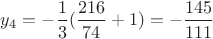 $y_4=-\dfrac{1}{3}(\dfrac{216}{74}+1)=-\dfrac{145}{111}$