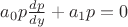 $a_0p\frac{dp}{dy}+a_1p=0$
