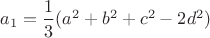 $a_1=\dfrac 1 3 (a^2+b^2+c^2-2d^2)$