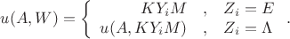 $$u(A,W)= \left\{  
           \begin{array}{rcl}  
            KY_iM & , & Z_i=E \\  
            u(A, KY_iM) & , & Z_i=\Lambda \\  
           \end{array}   
           \right.. $$