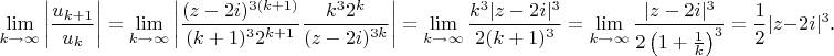 $$\lim\limits_{k\to\infty}\left|\frac{u_{k+1}}{u_k}\right|=\lim\limits_{k\to\infty}\left|\frac{(z-2i)^{3(k+1)}}{(k+1)^32^{k+1}}\frac{k^32^k}{(z-2i)^{3k}}\right|=\lim\limits_{k\to\infty}\frac{k^3|z-2i|^3}{2(k+1)^3}=\lim\limits_{k\to\infty}\frac{|z-2i|^3}{2\left(1+\frac 1k\right)^3}=\frac 12|z-2i|^3\text{.}$$