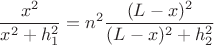 $$\dfrac {x^2}{x^2+h_1^2}=n^2\dfrac {(L-x)^2}{(L-x)^2+h_2^2}$$