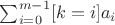 $\sum_{i = 0}^{m-1} [k = i] a_i$