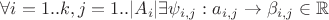 $\forall i=1..k,j=1..|A_i|\exists \psi_{i,j}:a_{i,j}\to\beta_{i,j}\in\mathbb R$