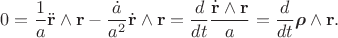 $$
0=\frac{1}{a}\ddot{\mathbf{r}}\wedge\mathbf{r} -\frac{\dot{a}}{a^2}\dot{\mathbf{r}}\wedge\mathbf{r}=\frac{d}{dt}\frac{\dot{\mathbf{r}}\wedge\mathbf{r}}{a}=\frac{d}{dt}{\boldsymbol{\rho}}\wedge\mathbf{r}.
$$