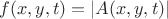 $f(x,y,t)=|A(x,y,t)|$