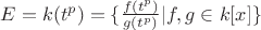 $E=k(t^p) =\{\frac{f(t^p)}{g(t^p)} | f,g \in k[x]\}$