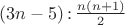 $(3n-5)\mathop{:}\frac{n(n+1)}2$