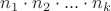 $n_1\cdot n_2\cdot ...\cdot n_k$ $n_1\cdot n_2\cdot ...\cdot n_k$