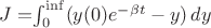 $J=$\int_{0}^{\inf} (y(0)e^{-\beta t} - y) \,dy$ $