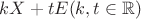 $kX+tE (k,t \in {\mathbb R})$