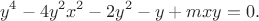 $$
y^4-4y^2x^2-2y^2-y+mxy=0.
$$