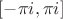 $[-\pi i, \pi i]$
