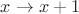 $x\to x+1$