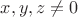 $x, y, z\neq 0$