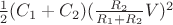 $\frac12(C_1+C_2)(\frac{R_2}{R_1+R_2}V)^2$