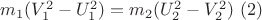 $m_1(V_1^2-U_1^2)=m_2(U_2^2-V_2^2)\,\,(2)$